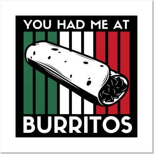 You Had Me At Burritos Funny Burrito Posters and Art